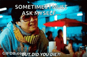 Man In Sunglasses And Scarf Says But Did You Die GIF