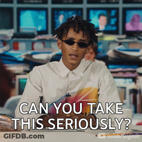 Man In Sunglasses Asking Can You Take This Seriously GIF
