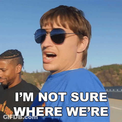 Man In Sunglasses Saying I'm Not Sure Where We're GIF