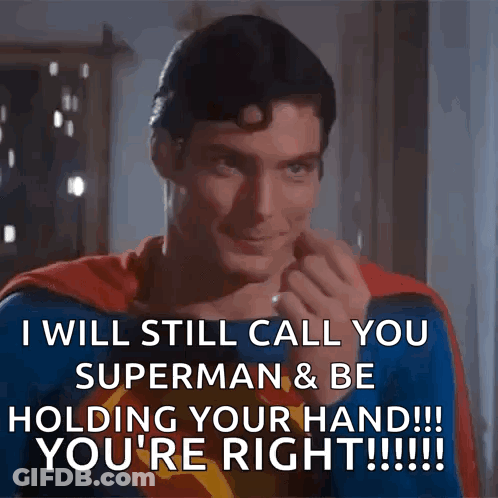 Man In Superman Costume Says I Will Still Call You Superman GIF