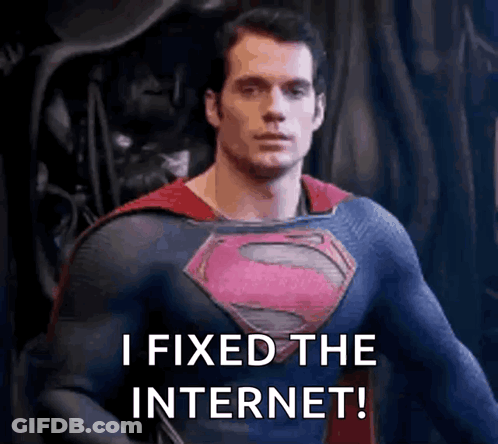 Man In Superman Suit Says I Fixed The Internet GIF