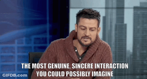 Man In Sweater Talking About Most Genuine Sincere Interaction You Could Possibly Imagine GIF
