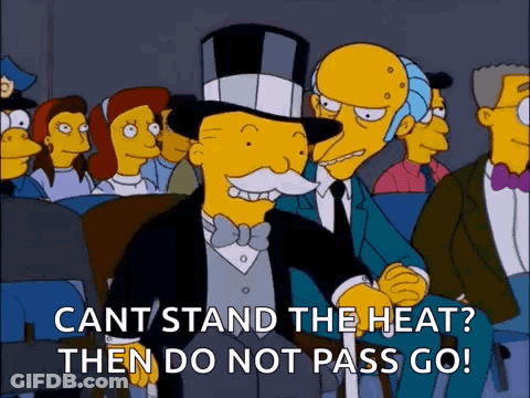Man In Top Hat And Bow Tie Saying Cant Stand The Heat Then Do Not Pass Go GIF