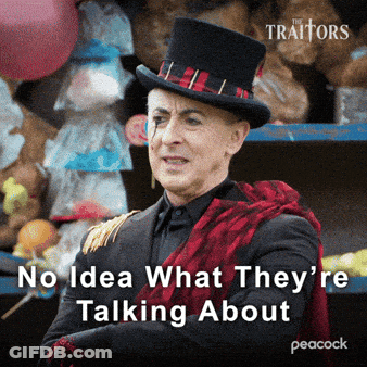 Man In Top Hat Saying No Idea What They Are Talking About GIF
