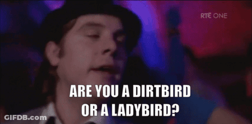 Man In Top Hat Says Are You A Dirtbird Or A Ladybird GIF