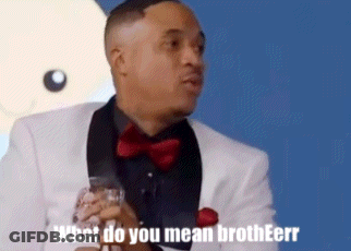 Man In Tuxedo Holding Wine Says What Do You Mean Brotheerr GIF
