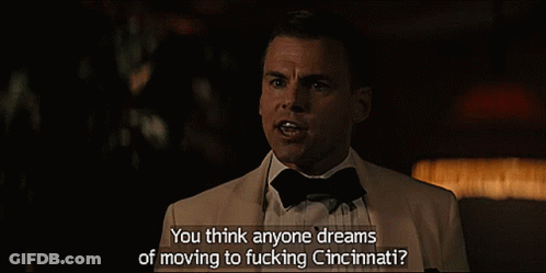 Man In Tuxedo Says You Think Anyone Dreams Of Moving To Fucking Cincinnati GIF