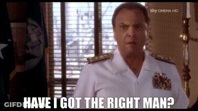 Man In Uniform Asking Have I Got The Right Man GIF