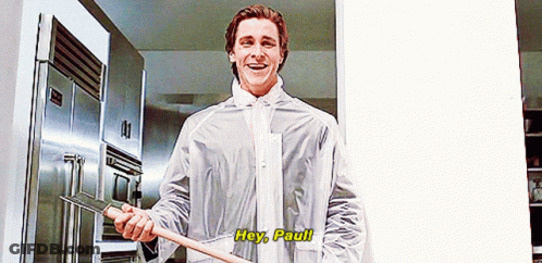 Man In White Coat Holding Axe Says Hey Paul GIF