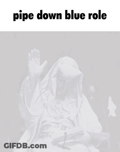 Man In White Robe Pipe Down Blue Role GIF