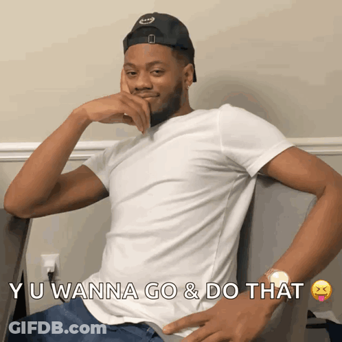 Man In White Shirt And Black Hat Saying Yu Wanna Go And Do That GIF