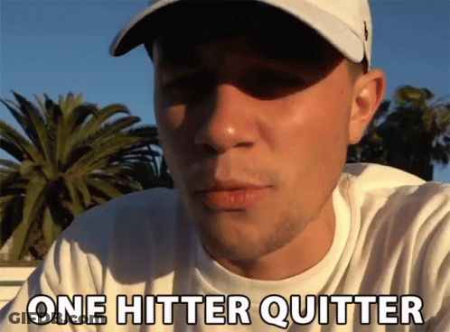 Man In White Shirt And Hat Saying One Hitter Quitter GIF