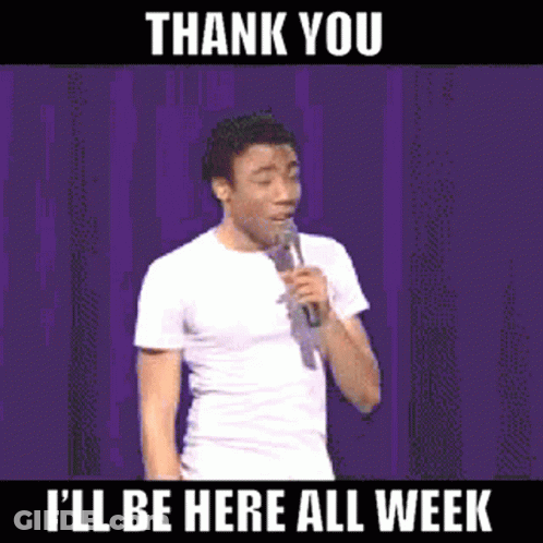 Man In White Shirt Holding Microphone Thank You I'll Be Here All Week GIF