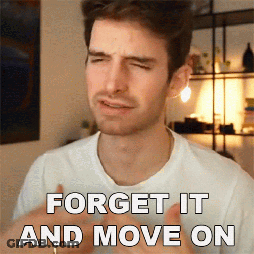 Man In White Shirt Saying Forget It And Move On GIF