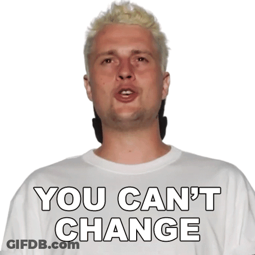 Man In White Shirt Saying You Can't Change GIF
