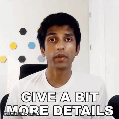 Man In White Shirt Says Give More Details GIF