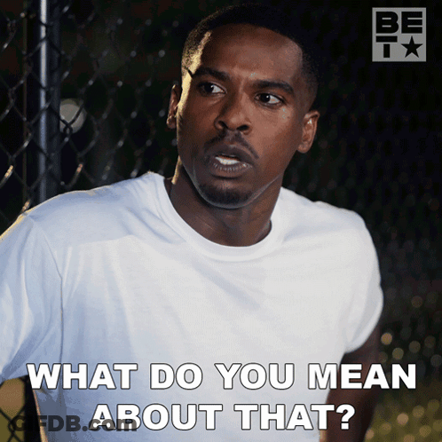 Man In White T-Shirt Asking What Do You Mean GIF