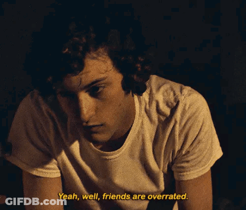 Man In White T-Shirt Says Friends Overrated GIF