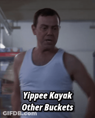 Man In White Tank Top Saying Yippee Kayak Other Buckets GIF