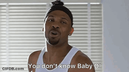 Man In White Tank Top Saying You Don't Know Baby D GIF