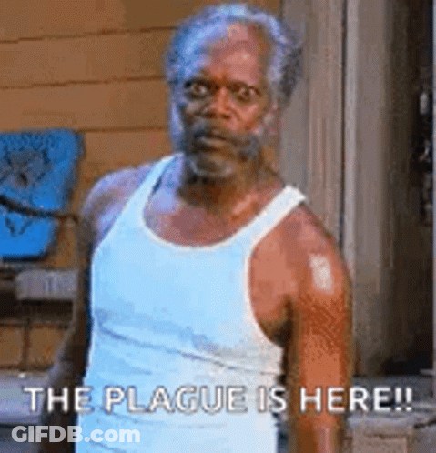 Man In White Tank Top Says The Plague Is Here GIF