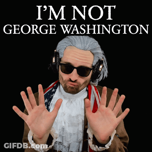 Man In Wig And Headphones Saying I'm Not George Washington GIF