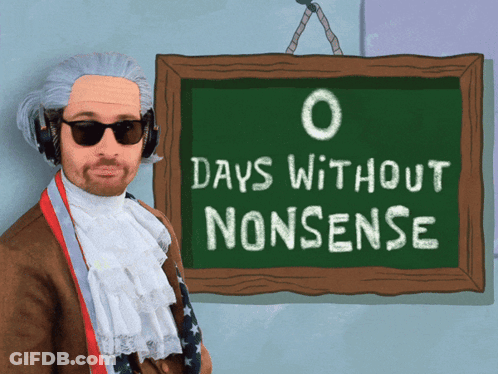 Man In Wig And Sunglasses In Front Of 0 Days Without Nonsense Sign GIF