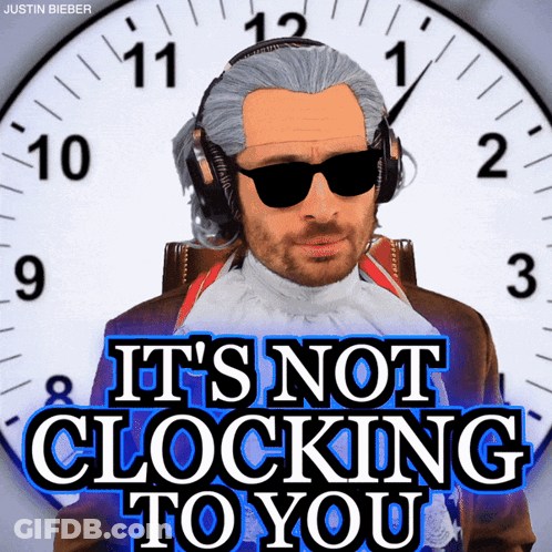 Man In Wig And Sunglasses In Front Of Clock Saying It's Not Clocking To You GIF