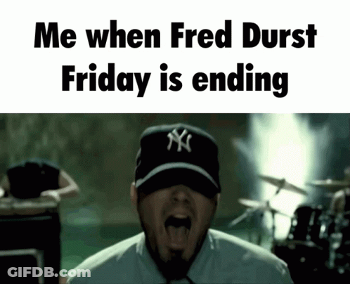 Man In Yankees Hat Screaming Me When Fred Durst Friday Is Ending GIF