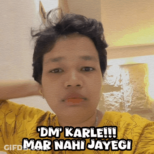 Man In Yellow Shirt Dm Karle Mar Nahi Jayegi GIF