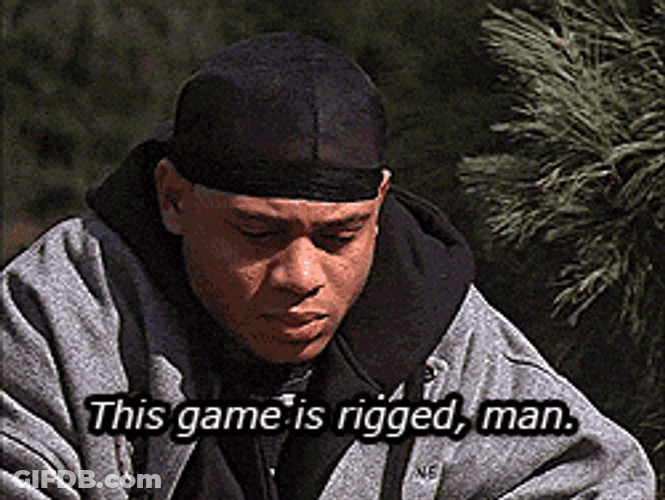 Man Informs The Game Is Rigged Man GIF