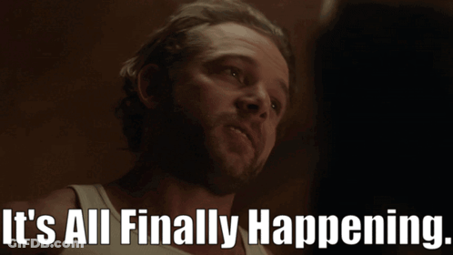 Man It's All Finally Happening GIF