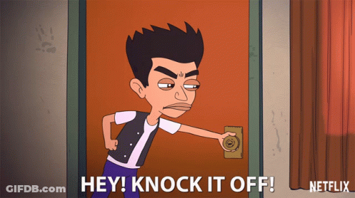 Man Knocking On Door Saying Hey Knock It Off Netflix GIF