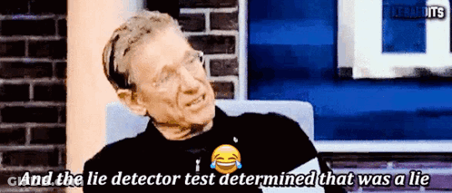 Man Laughing And The Lie Detector Test Determined That Was A Lie GIF