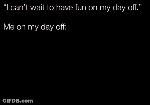 Man Laying On Couch Saying I Cant Wait To Have Fun On My Day Off GIF