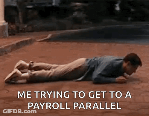 Man Laying On Ground Saying Me Trying To Get To A Payroll Parallel GIF