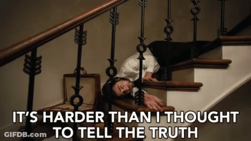 Man Laying On Stairs Saying It's Harder Than I Thought To Tell The Truth GIF