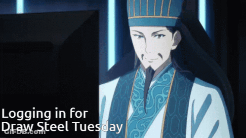 Man Logging In For Draw Steel Tuesday GIF