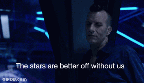 Man Looking At Screen The Stars Are Better Off Without Us GIF