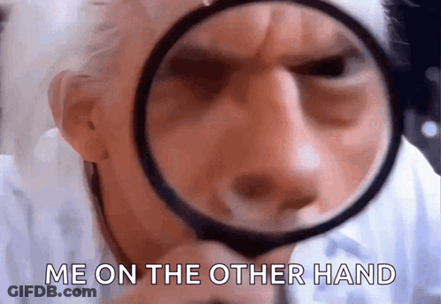 Man Looking Through Magnifying Glass Me On The Other Hand GIF