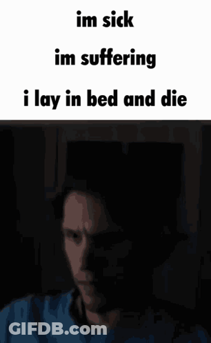Man Lying In Bed Saying Im Sick GIF