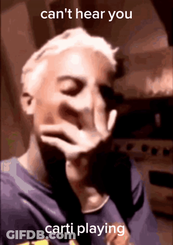 Man Making Funny Face Can't Hear You Carti GIF
