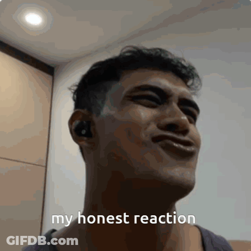 Man Making Funny Face My Honest Reaction GIF