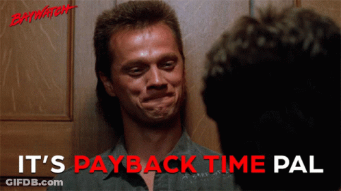 Man Making Funny Face Saying It's Payback Time Pal GIF