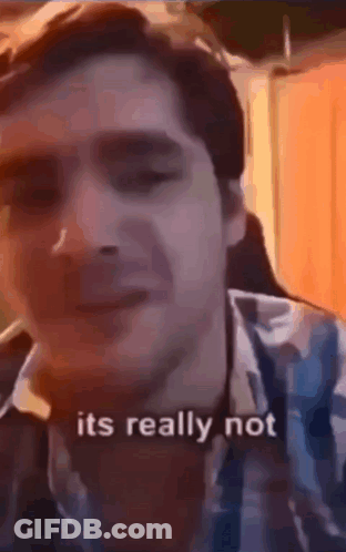 Man Making Funny Face Saying It's Really Not GIF