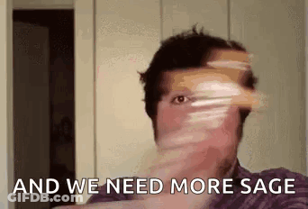 Man Making Funny Face Saying We Need More Sage GIF