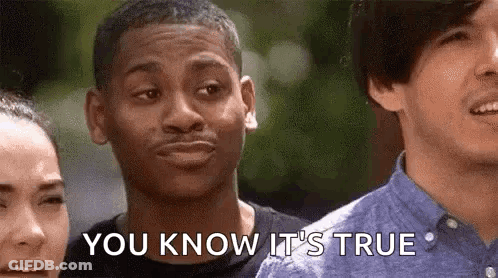 Man Making Funny Face Saying You Know It's True GIF