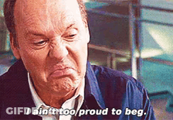 Man Making Funny Face Says I Ain't Too Proud To Beg GIF