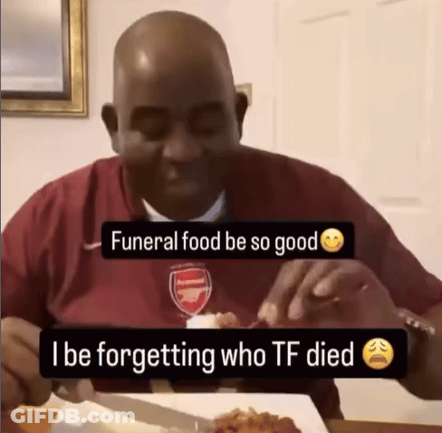 Man Maroon Shirt Funeral Food Be So Good GIF