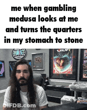 Man Me When Gaming Medusa Looks At Me GIF